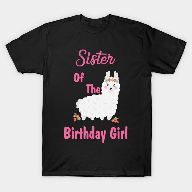 Family Birthday ,Sister Of The Birthday Girl ,Llama Birthday Outfit T-Shirt by creativeKh